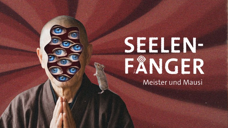 ARD Sounds Podcast-Cover: Seelenf&auml;nger: Meister und Mausi. Zu sehen ist ein Zen-Meister betend mit Augen im ausgef&uuml;llten Kopf. Eine Maus hockt auf seiner Schulter.