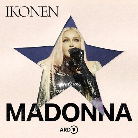 ARD Sounds Podcast-Cover: ARD Ikonen: Madonna