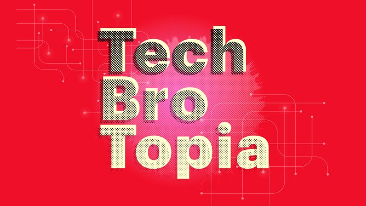 ARD Sounds Podcast-Cover: Tech Bro Topia. Zu sehen ist auf rotem Grund steht das gelbe Wort "Tech Bro Topia", was von einem Raster &uuml;berzogen ist. 